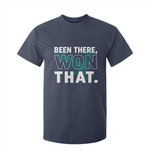 Been There Won That T Shirt For Kid Game Day Champions Sport Fans TS02 Navy Print Your Wear