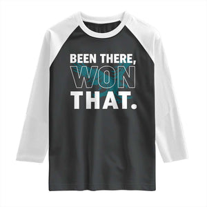 Been There Won That Raglan Shirt Game Day Champions Sport Fans TS02 Black White Print Your Wear