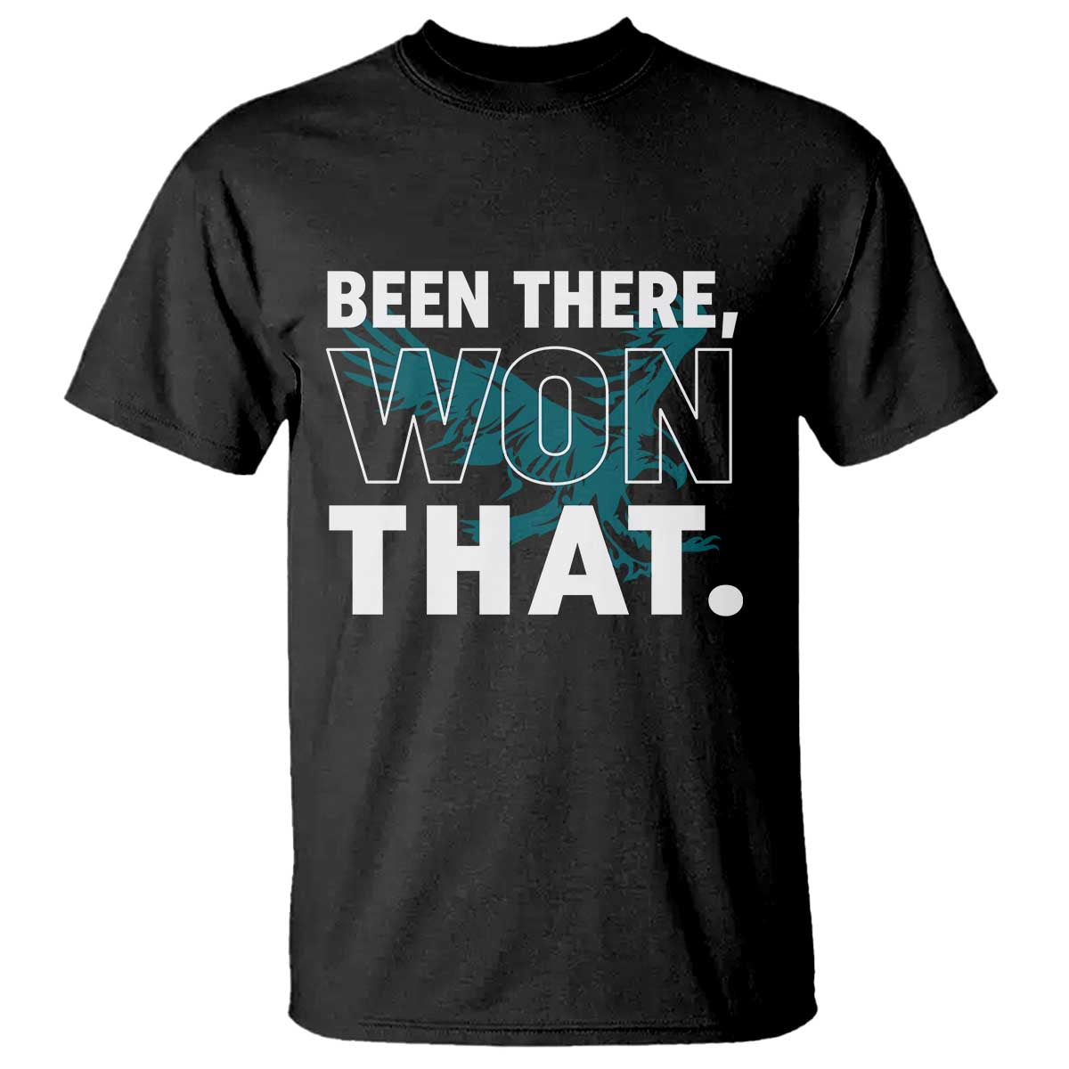 Been There Won That T Shirt Game Day Champions Sport Fans TS02 Black Print Your Wear
