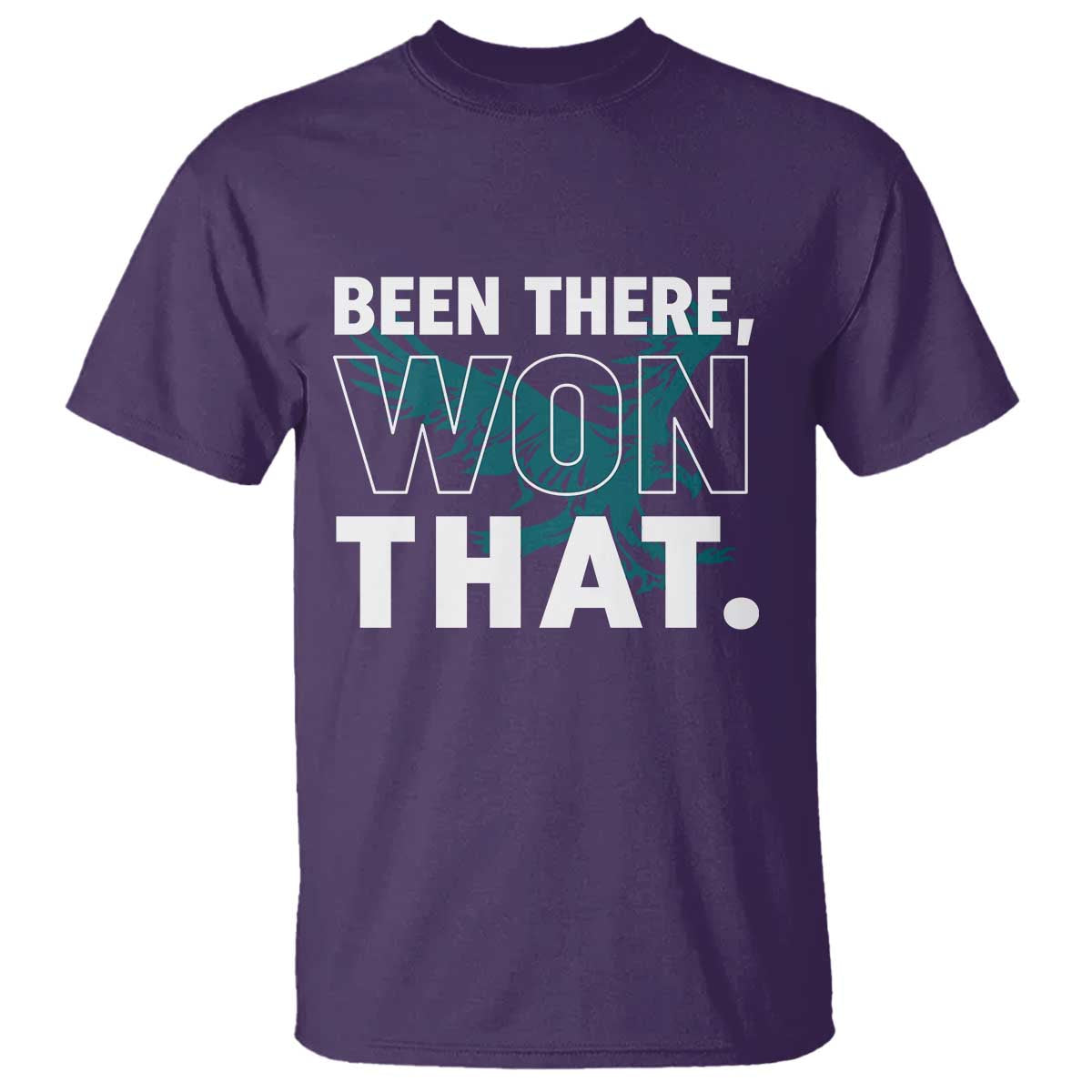 Been There Won That T Shirt Game Day Champions Sport Fans TS02 Purple Print Your Wear