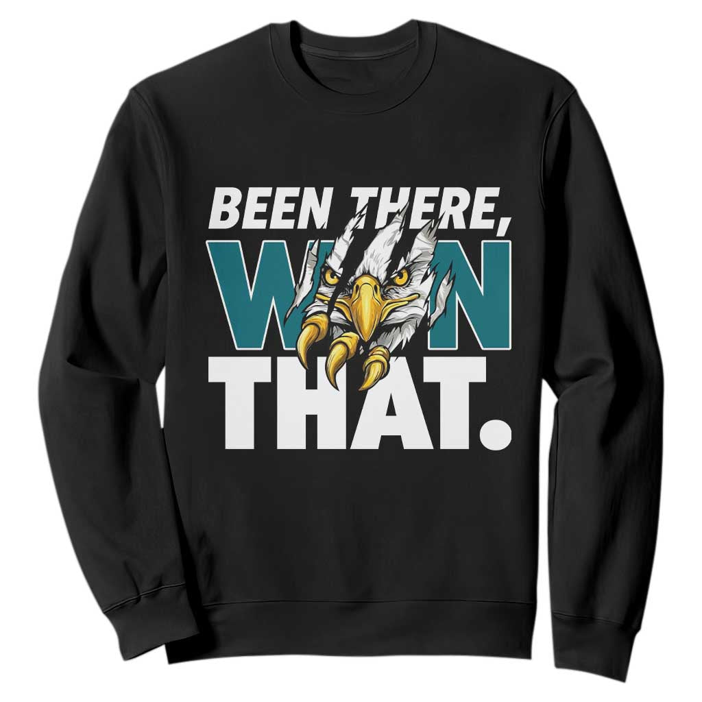Been There Won That Fierce Eagle Sweatshirt Game Day Champions Sport Fans TS02 Black Print Your Wear