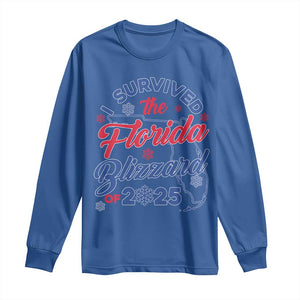 I Survived The Florida Blizzard Of 2025 Long Sleeve Shirt TS02 Royal Blue Print Your Wear