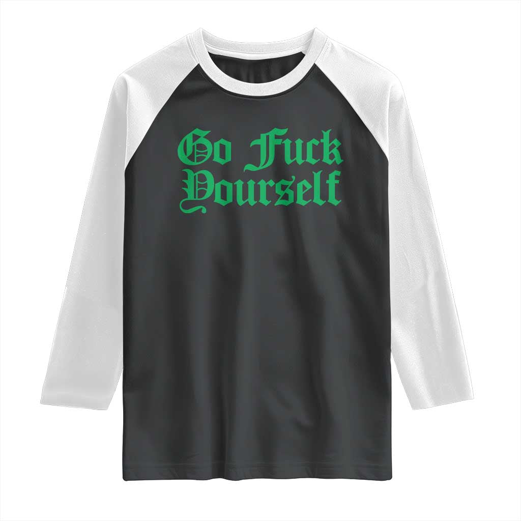 Fanone Officer Go F Yourself Raglan Shirt Edgy Rebellious Attitude TS02 Black White Print Your Wear
