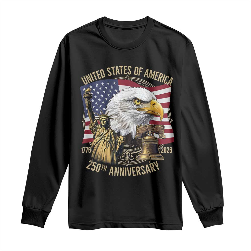 USA 250th Anniversary 1776 2026 4th of July Long Sleeve Shirt Patriotic Eagle Liberty Bell Statue of Liberty Graphic TS02 Black Print Your Wear