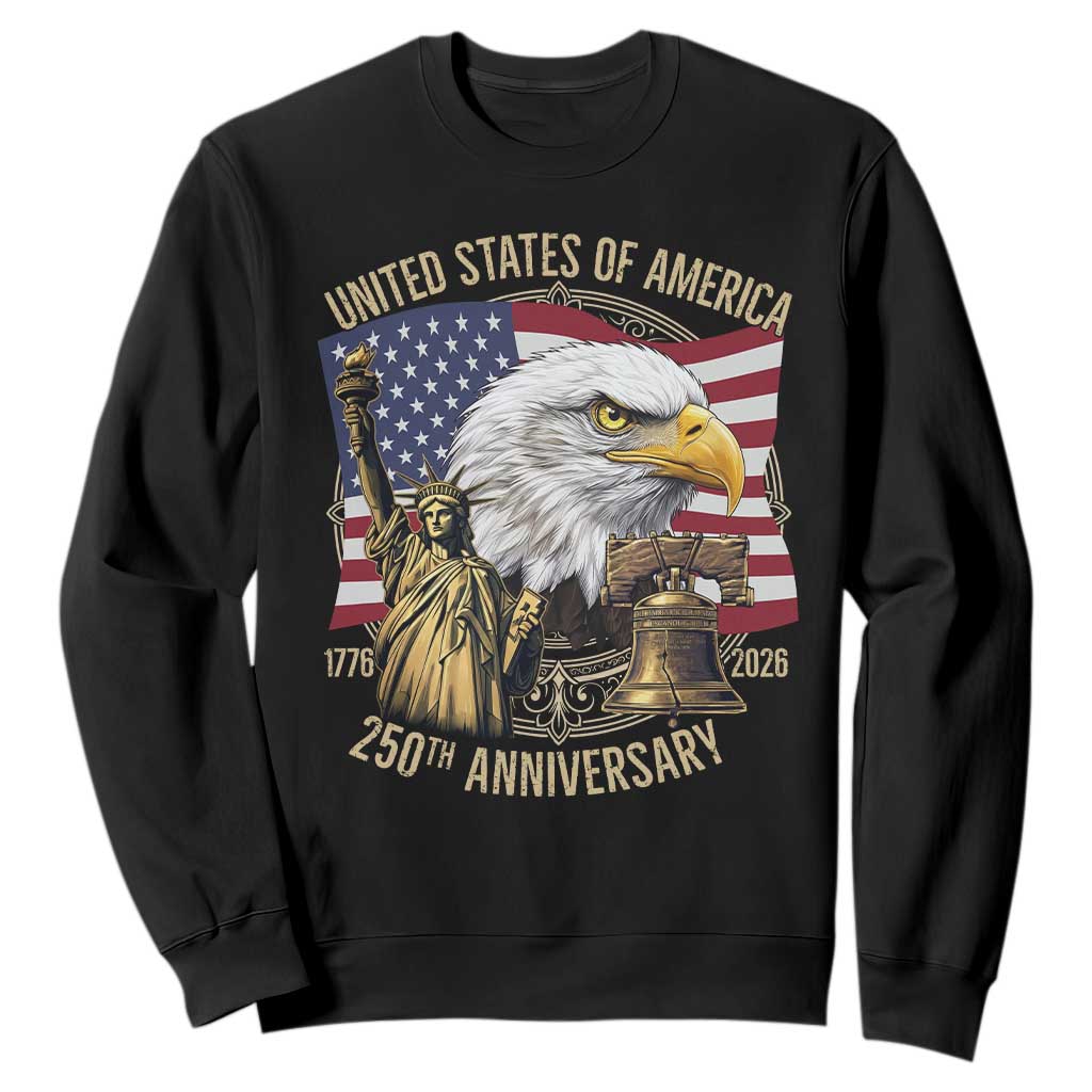 USA 250th Anniversary 1776 2026 4th of July Sweatshirt Patriotic Eagle Liberty Bell Statue of Liberty Graphic TS02 Black Print Your Wear