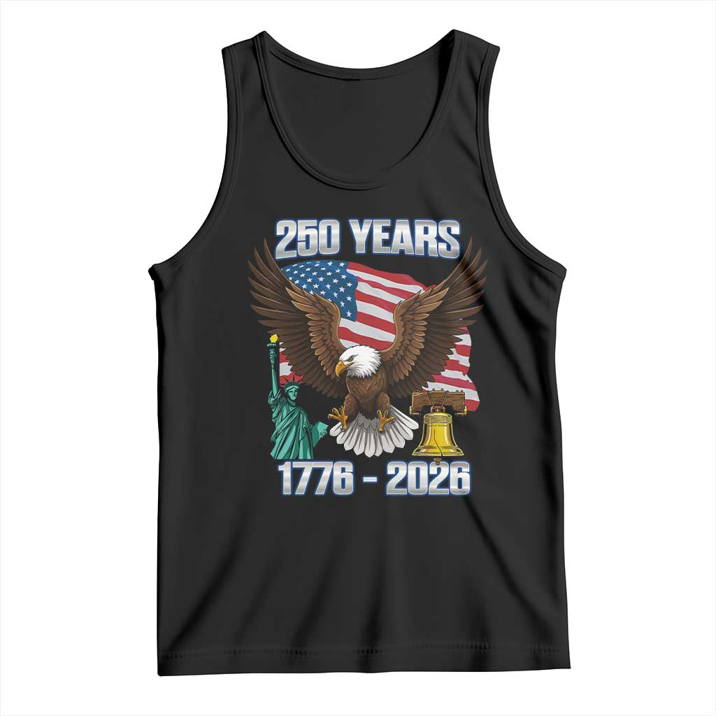 250 Years of Freedom 1776 2026 Patriotic Eagle Tank Top 4th of July American Flag Liberty Bell Statue of Liberty TS02 Black Print Your Wear