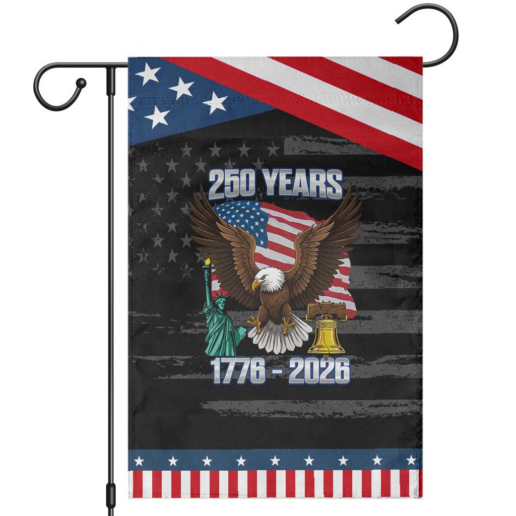 250 Years of Freedom 1776 2026 Patriotic Eagle Garden Flag 4th of July American Flag Liberty Bell Statue of Liberty TS02 Distressed Black Blue Print Your Wear