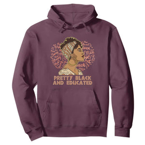 Black History Month Hoodie Pretty Black And Educated African American Pride TS02 Maroon Printyourwear