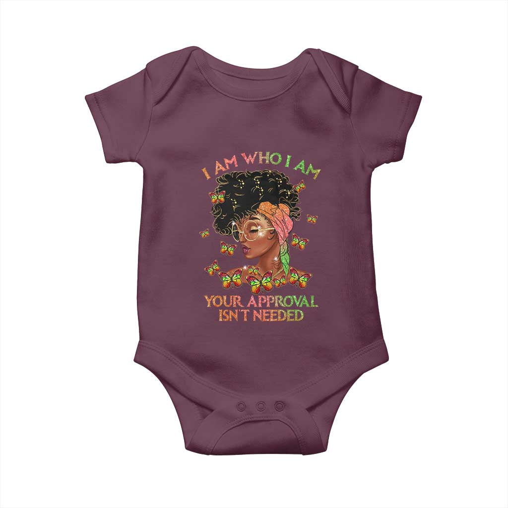 Afro Black Queen Baby Onesie I Am Who I Am Your Approval Isn't Needed TS02 Maroon Print Your Wear