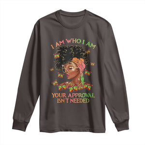 Afro Black Queen Long Sleeve Shirt I Am Who I Am Your Approval Isn't Needed TS02 Dark Chocolate Print Your Wear