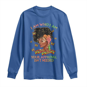 Afro Black Queen Long Sleeve Shirt I Am Who I Am Your Approval Isn't Needed TS02 Royal Blue Print Your Wear