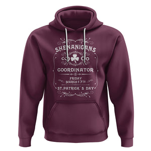 Funny St. Patricks Day Hoodie Shenanigans Coordinator TS02 Maroon Printyourwear