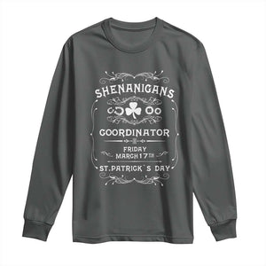 Funny St Patricks Day Long Sleeve Shirt Shenanigans Coordinator TS02 Dark Heather Print Your Wear