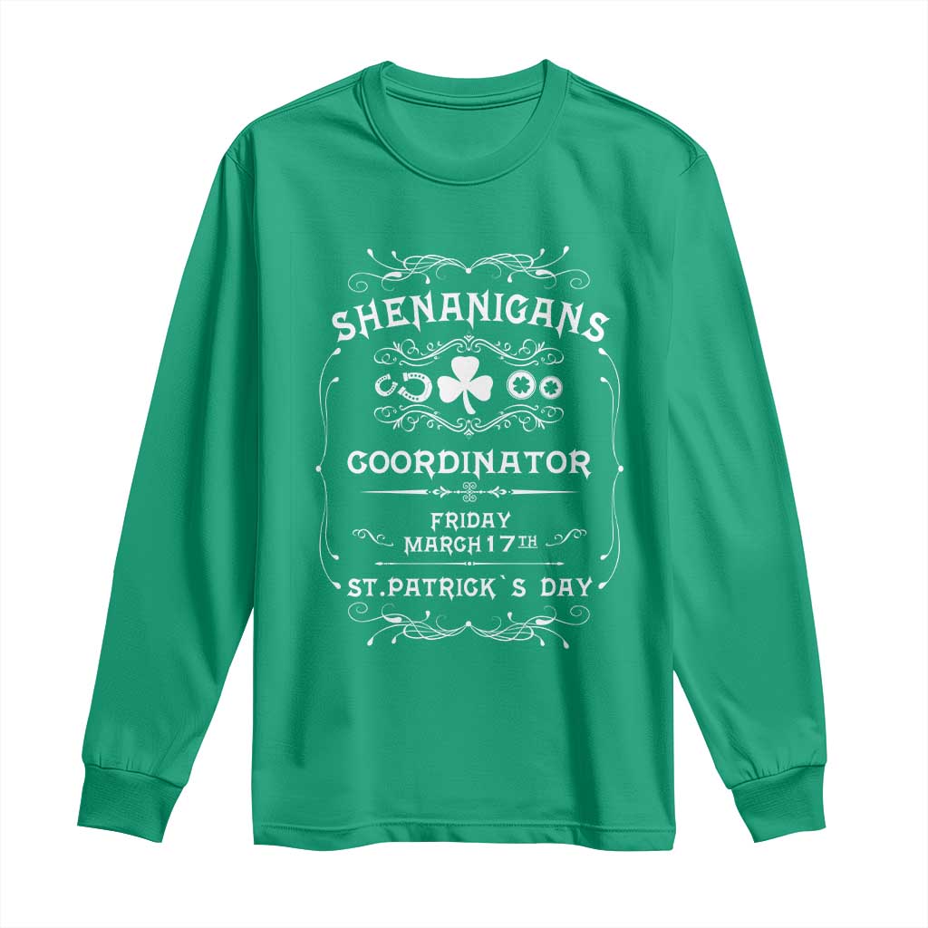 Funny St Patricks Day Long Sleeve Shirt Shenanigans Coordinator TS02 Irish Green Print Your Wear