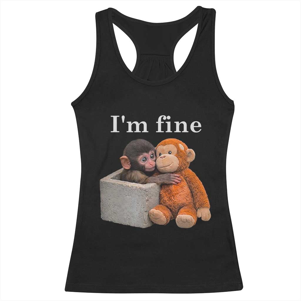 I’m Fine Viral Punch Monkey Meme Racerback Tank Top Cute Baby Monkey Hugging Plush Emotional Humor Gift TS02 Black Print Your Wear
