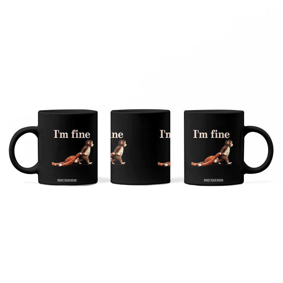 I’m Fine Funny Monkey Meme Coffee Mug Viral Punch Baby Monkey Relatable Cute Gift TS02 Print Your Wear