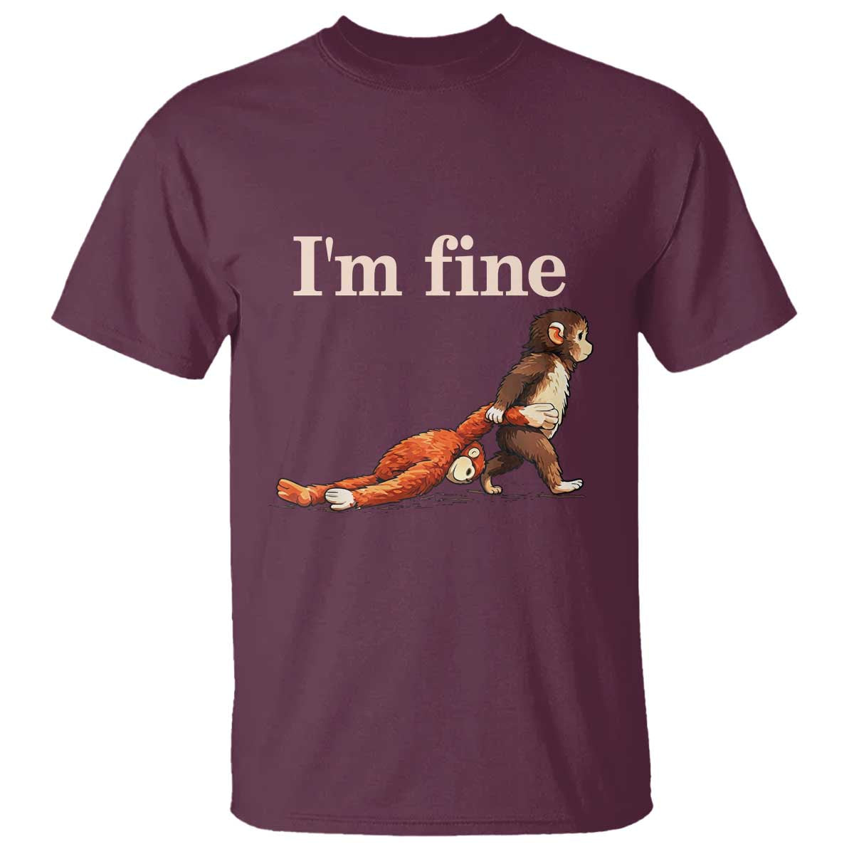 I’m Fine Funny Monkey Meme T Shirt Viral Punch Baby Monkey Relatable Cute Gift TS02 Maroon Print Your Wear