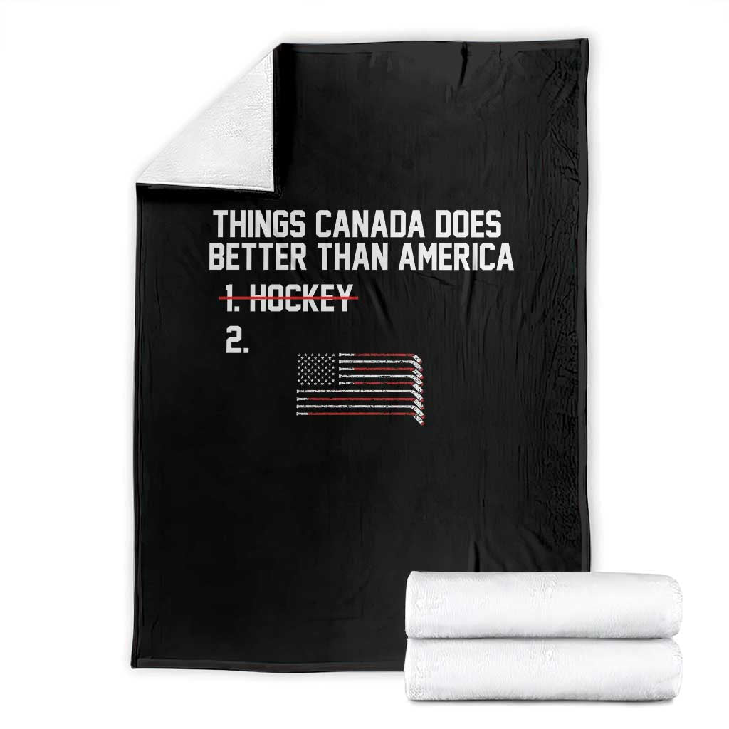 Things Canada Does Better Than America Hockey Joke Throw Blanket Funny USA Ice Hockey Rivalry Patriotic TS02 Black Print Your Wear