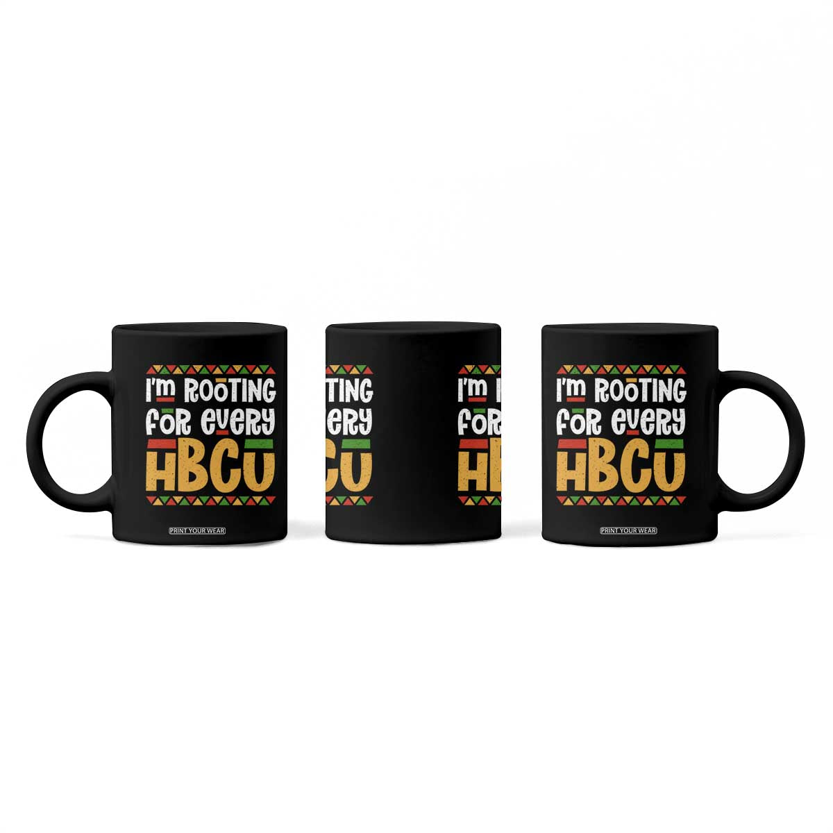 I’m Rooting for Every HBCU Coffee Mug Black Pride Support Alumni Students Culture Lovers TS02 Print Your Wear