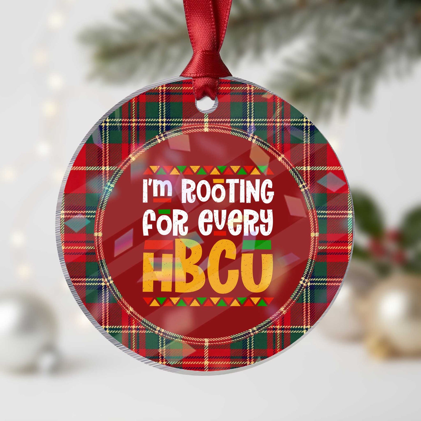 I’m Rooting for Every HBCU Holographic Acrylic Ornament Black Pride Support Alumni Students Culture Lovers