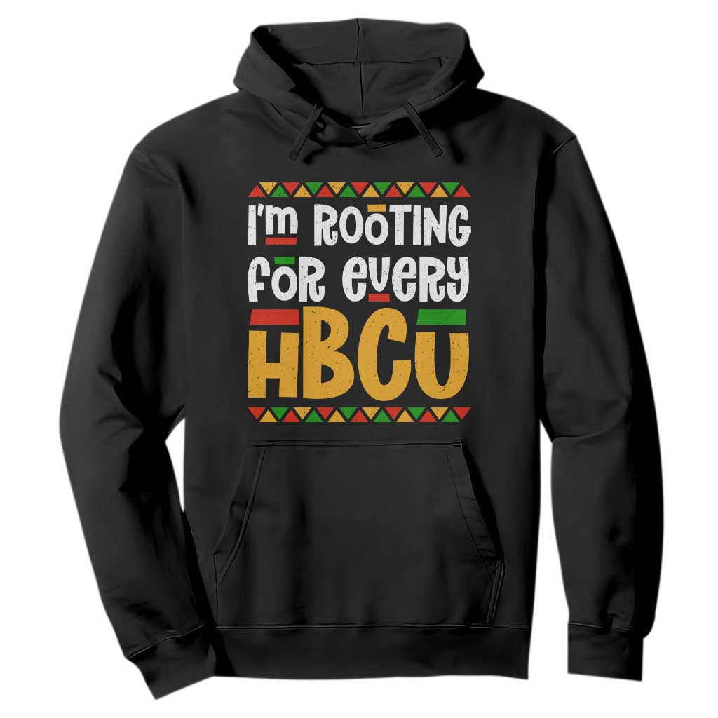I’m Rooting for Every HBCU Hoodie Black Pride Support Alumni Students Culture Lovers TS02 Black Print Your Wear