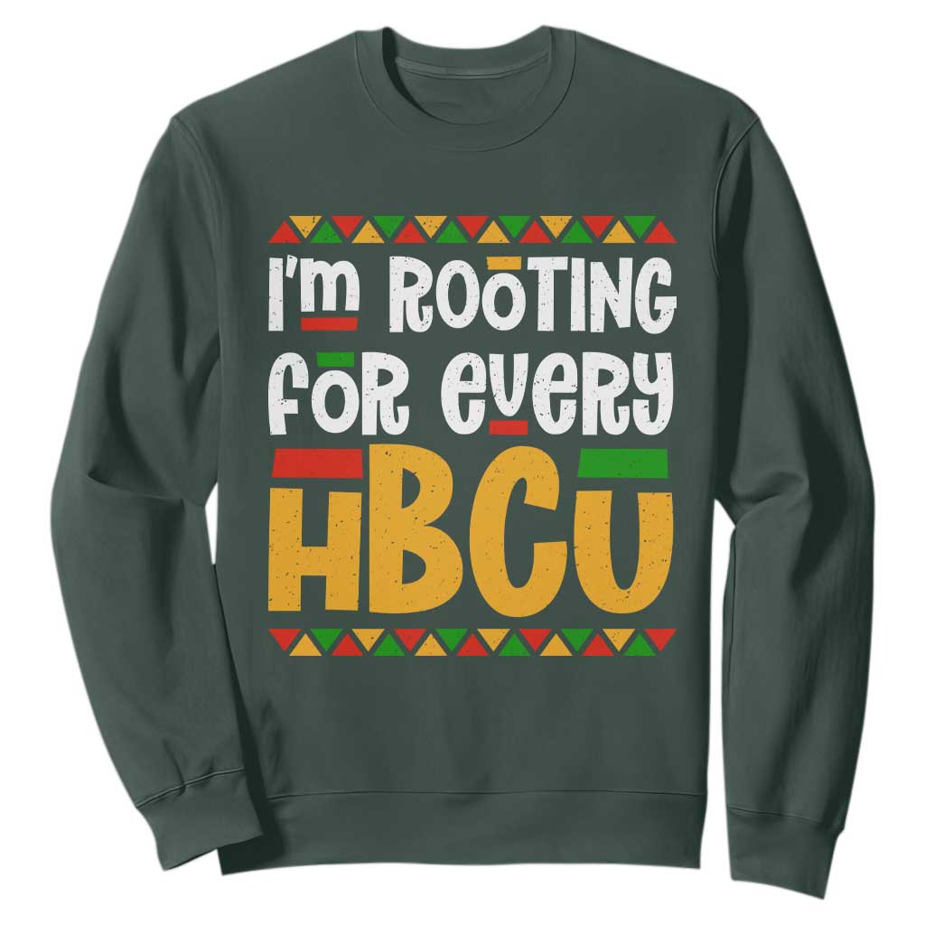 I’m Rooting for Every HBCU Sweatshirt Black Pride Support Alumni Students Culture Lovers TS02 Dark Forest Green Print Your Wear