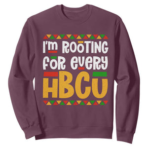 I’m Rooting for Every HBCU Sweatshirt Black Pride Support Alumni Students Culture Lovers TS02 Maroon Print Your Wear