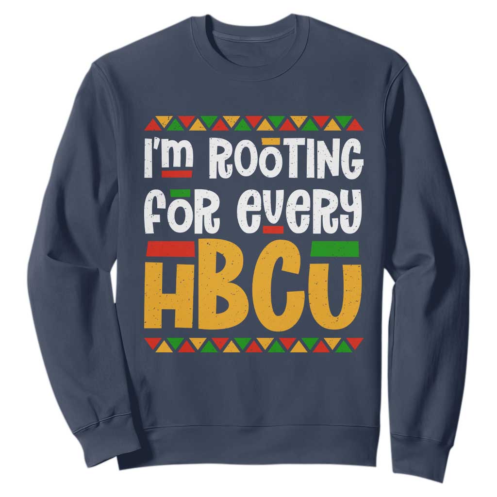 I’m Rooting for Every HBCU Sweatshirt Black Pride Support Alumni Students Culture Lovers TS02 Navy Print Your Wear