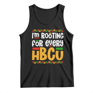 I’m Rooting for Every HBCU Tank Top Black Pride Support Alumni Students Culture Lovers TS02 Black Print Your Wear