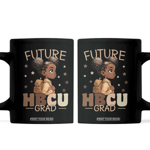 Future HBCU Grad Black Girl Coffee Mug College Bound Pride Black Excellence Supporters TS02 Black Print Your Wear