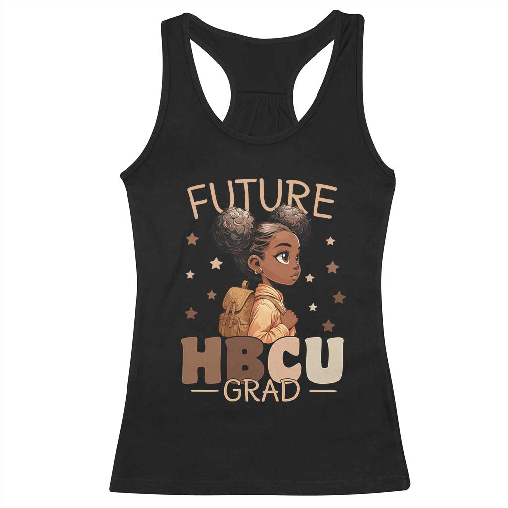 Future HBCU Grad Black Girl Racerback Tank Top College Bound Pride Black Excellence Supporters TS02 Black Print Your Wear