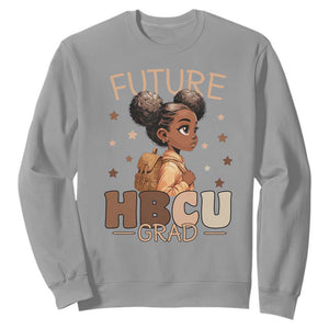 Future HBCU Grad Black Girl Sweatshirt College Bound Pride Black Excellence Supporters TS02 Sport Gray Print Your Wear