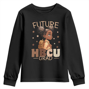 Future HBCU Grad Black Girl Youth Sweatshirt College Bound Pride Black Excellence Supporters TS02 Black Print Your Wear