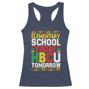 Elementary School Today HBCU Tomorrow Racerback Tank Top Black Pride College Bound Motivation TS02 Navy Print Your Wear