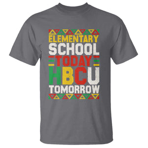 Elementary School Today HBCU Tomorrow T Shirt Black Pride College Bound Motivation TS02 Charcoal Print Your Wear
