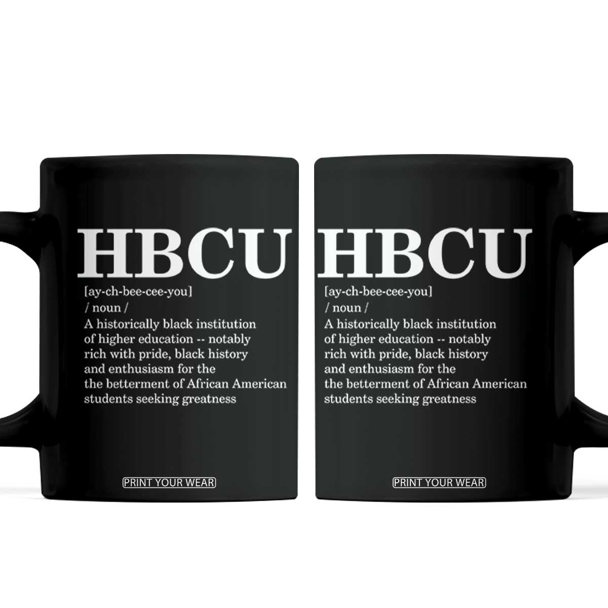 HBCU Definition Coffee Mug Historically Black College Pride Celebrating Education and Black History TS02 Black Print Your Wear