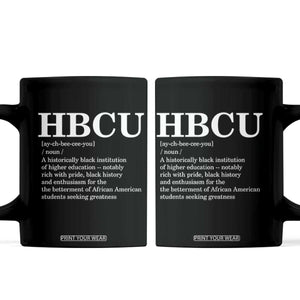 HBCU Definition Coffee Mug Historically Black College Pride Celebrating Education and Black History TS02 Black Print Your Wear