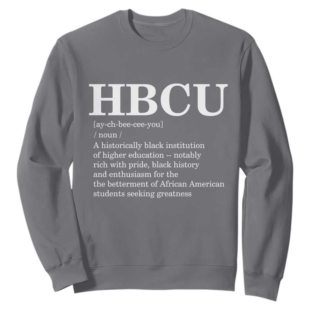 HBCU Definition Sweatshirt Historically Black College Pride Celebrating Education and Black History TS02 Charcoal Print Your Wear