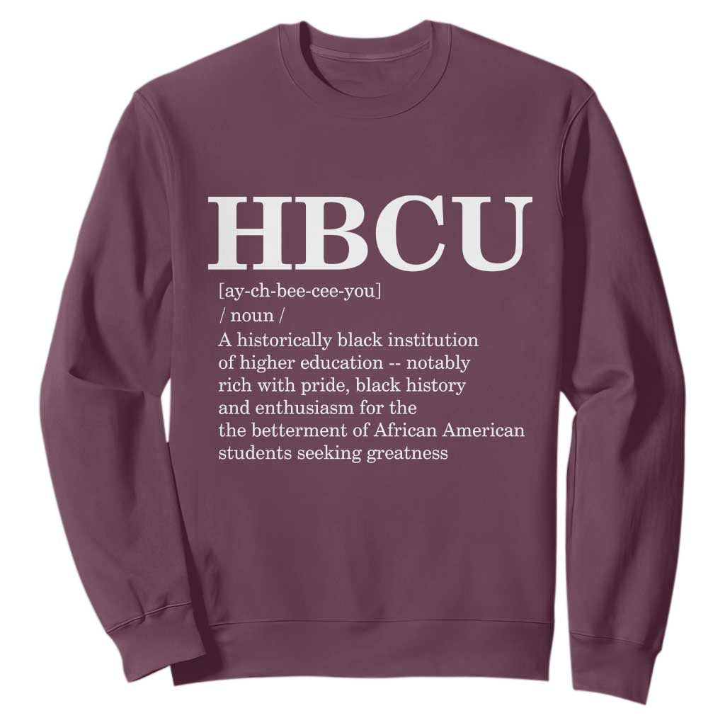 HBCU Definition Sweatshirt Historically Black College Pride Celebrating Education and Black History TS02 Maroon Print Your Wear