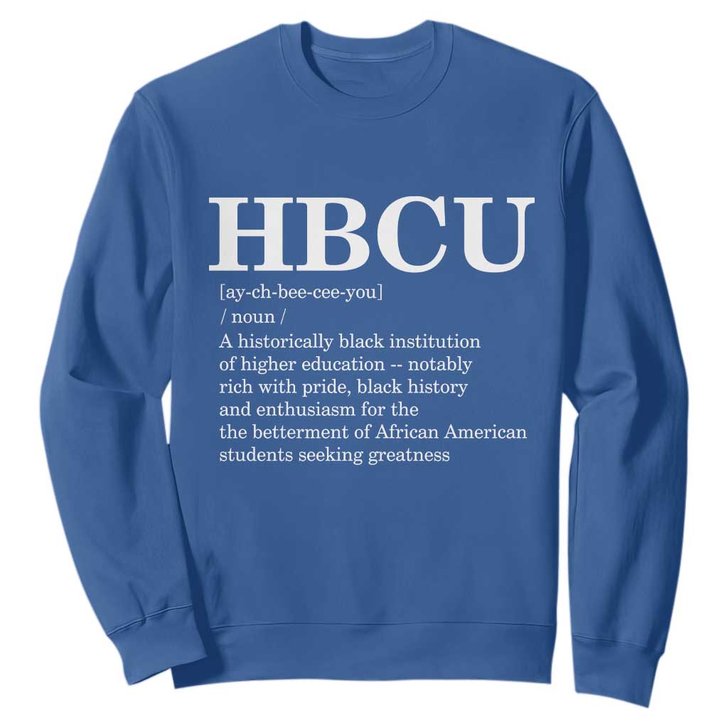 HBCU Definition Sweatshirt Historically Black College Pride Celebrating Education and Black History TS02 Royal Blue Print Your Wear