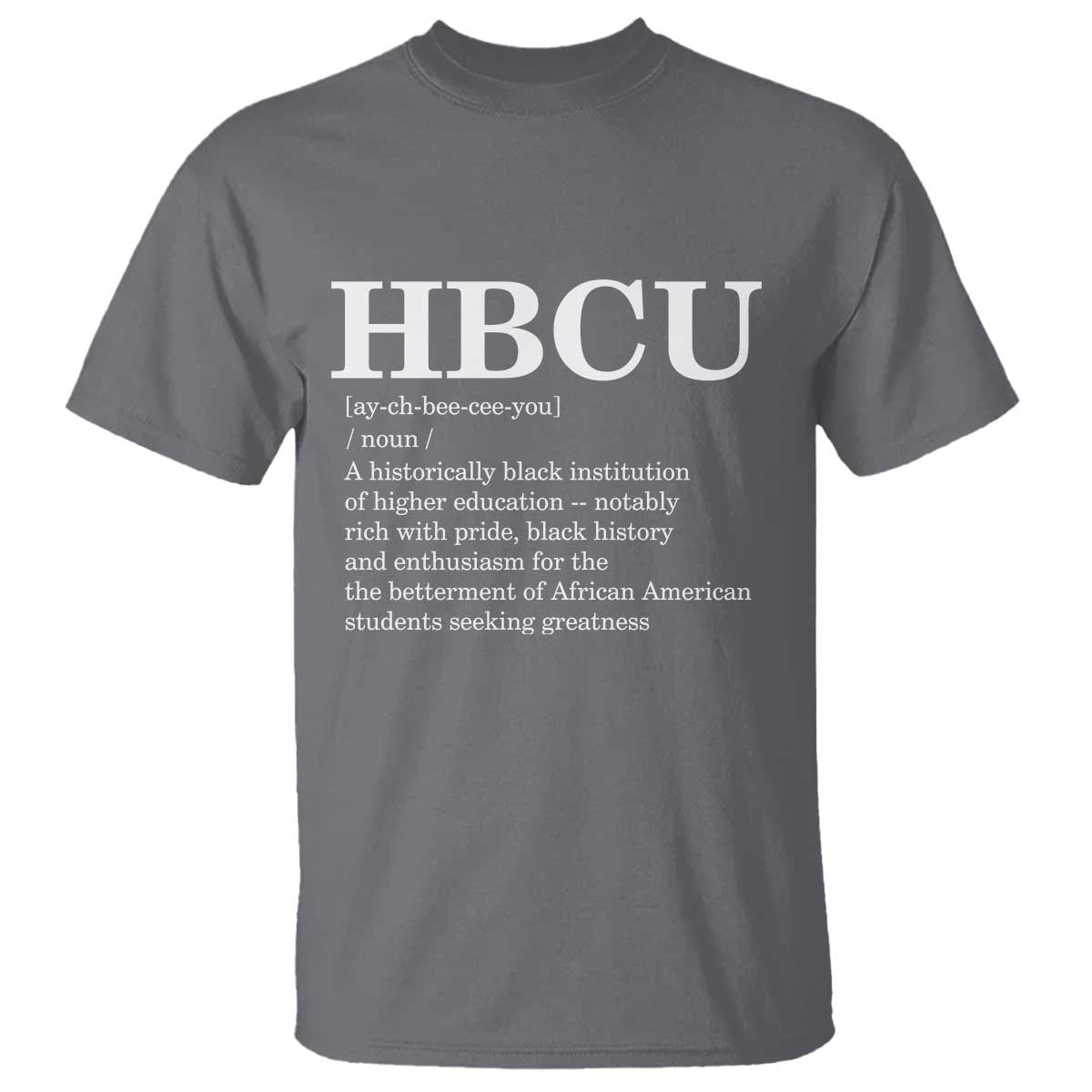 HBCU Definition T Shirt Historically Black College Pride Celebrating Education and Black History TS02 Charcoal Print Your Wear