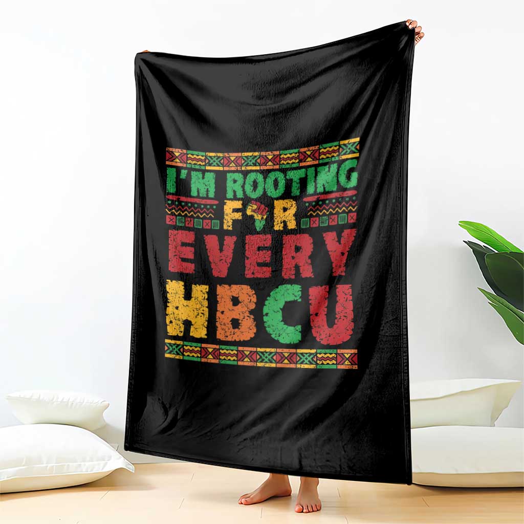 I’m Rooting for Every HBCU Throw Blanket Pan African Pride College Support Statement TS02 Print Your Wear