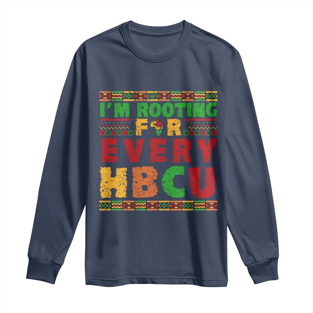 I’m Rooting for Every HBCU Long Sleeve Shirt Pan African Pride College Support Statement TS02 Navy Print Your Wear