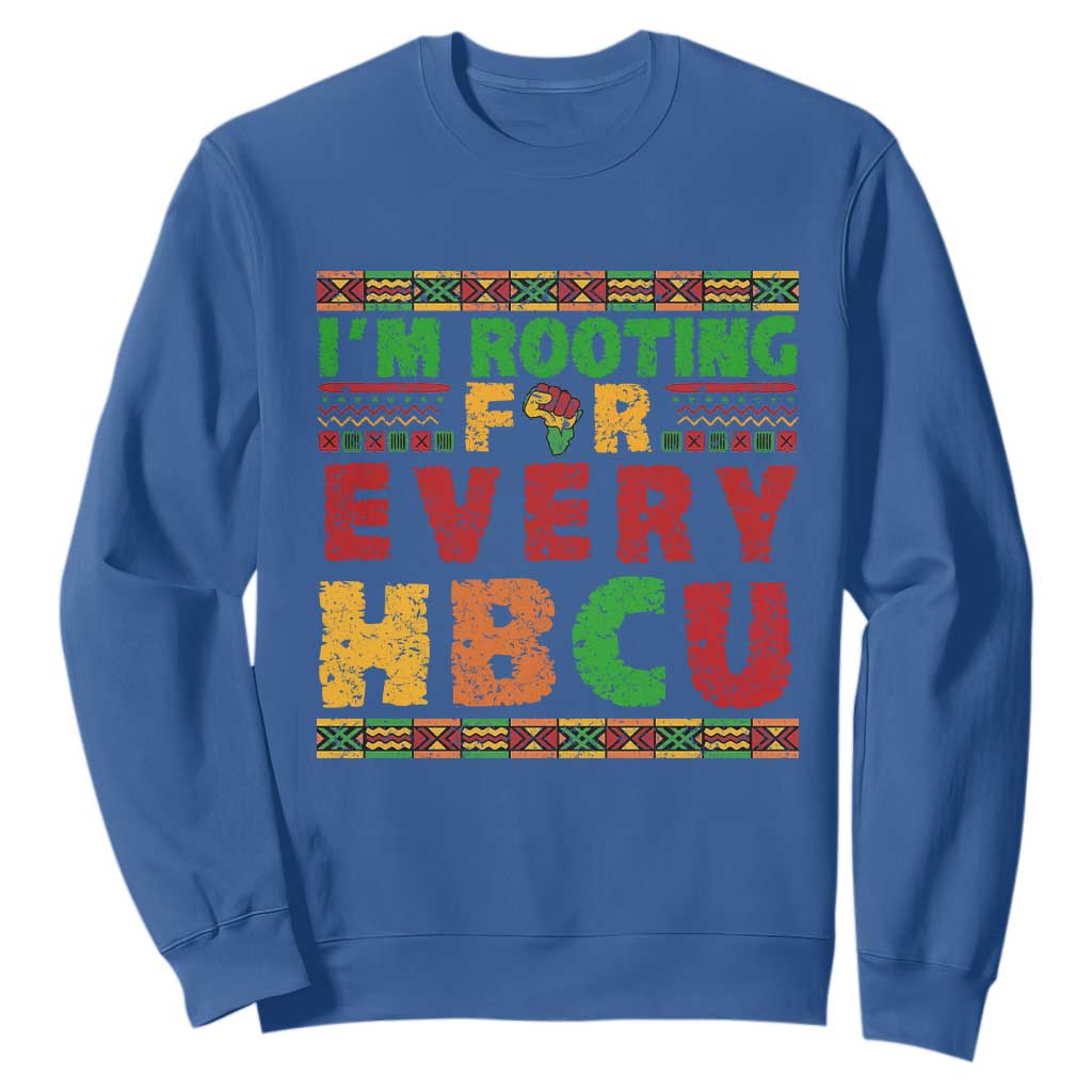I’m Rooting for Every HBCU Sweatshirt Pan African Pride College Support Statement TS02 Royal Blue Print Your Wear