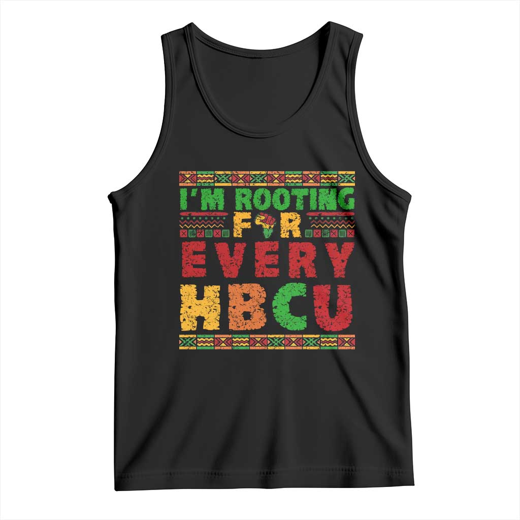 I’m Rooting for Every HBCU Tank Top Pan African Pride College Support Statement TS02 Black Print Your Wear