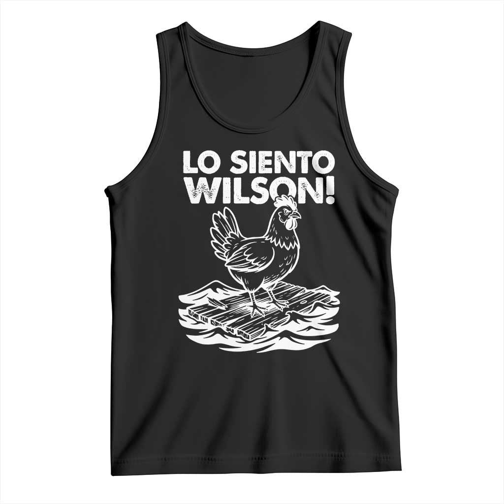 Lo Siento Wilson Funny Chicken Floating Meme Tank Top Viral Rooster Spanish Apology Trend TS02 Black Print Your Wear