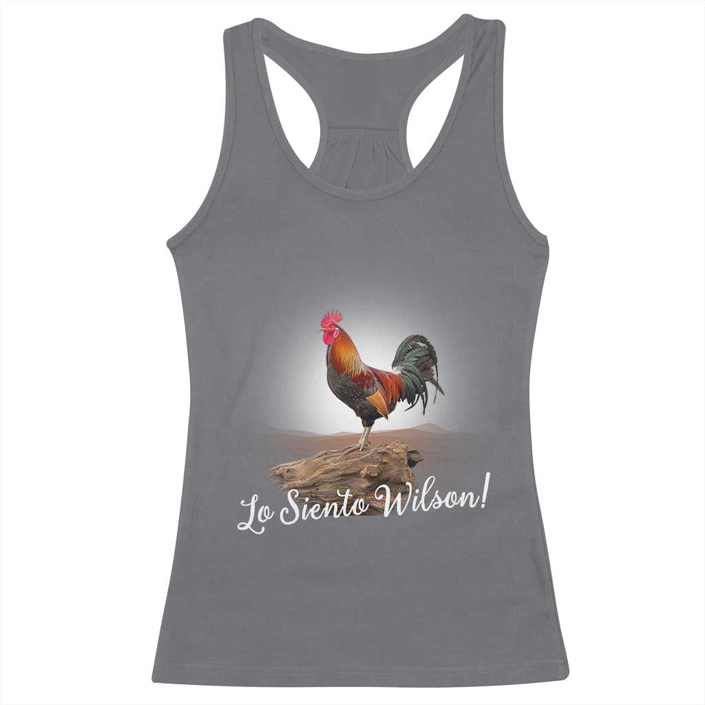 Lo Siento Wilson Funny Chicken Floating Meme Racerback Tank Top Dramatic Rooster Parody Spanish Apology TS02 Charcoal Print Your Wear