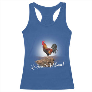 Lo Siento Wilson Funny Chicken Floating Meme Racerback Tank Top Dramatic Rooster Parody Spanish Apology TS02 Royal Blue Print Your Wear