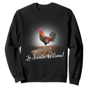 Lo Siento Wilson Funny Chicken Floating Meme Sweatshirt Dramatic Rooster Parody Spanish Apology TS02 Black Print Your Wear