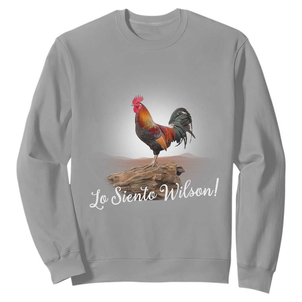 Lo Siento Wilson Funny Chicken Floating Meme Sweatshirt Dramatic Rooster Parody Spanish Apology TS02 Sport Gray Print Your Wear